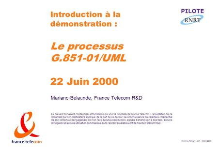 (Nom du fichier) - D1 - 01/03/2000 Le présent document contient des informations qui sont la propriété de France Télécom. L'acceptation de ce document.