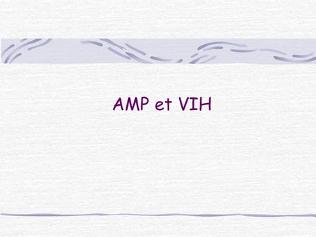 AMP et VIH.