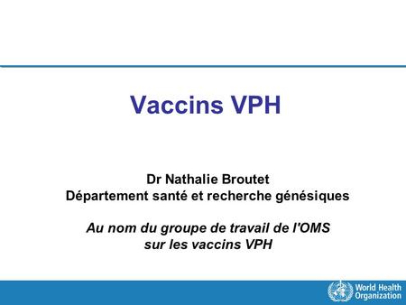Vaccins VPH Dr Nathalie Broutet