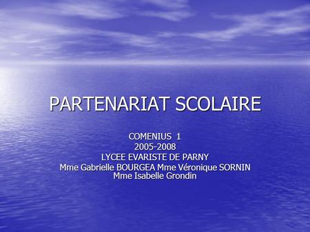 PARTENARIAT SCOLAIRE COMENIUS LYCEE EVARISTE DE PARNY