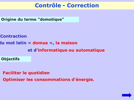 Contrôle - Correction Contraction du mot latin « domus », la maison