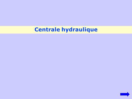Centrale hydraulique.