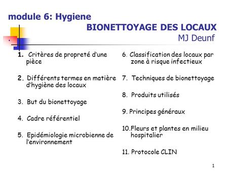 module 6: Hygiene BIONETTOYAGE DES LOCAUX . MJ Deunf