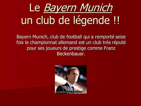 Le Bayern Munich un club de légende !! Bayern Munich, club de football qui a remporté seize fois le championnat allemand est un club très réputé pour ses.