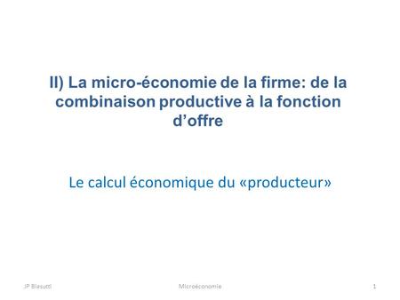 Le calcul économique du «producteur»