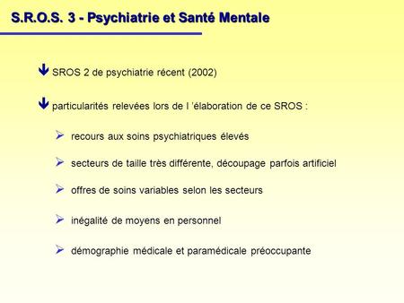 S.R.O.S. 3 - Psychiatrie et Santé Mentale