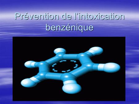 Prévention de l’intoxication benzénique