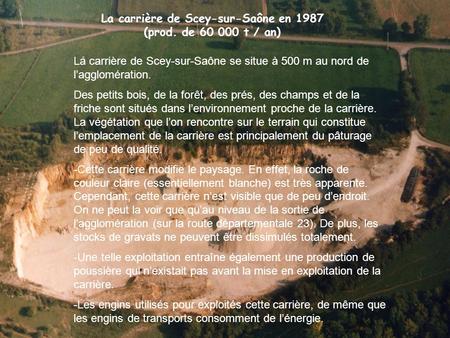 La carrière de Scey-sur-Saône en 1987 (prod. de t / an)