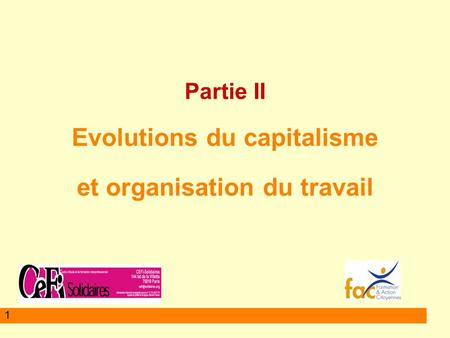 Partie II Evolutions du capitalisme et organisation du travail