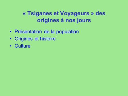 « Tsiganes et Voyageurs » des origines à nos jours
