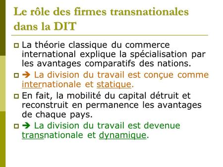 Le rôle des firmes transnationales dans la DIT