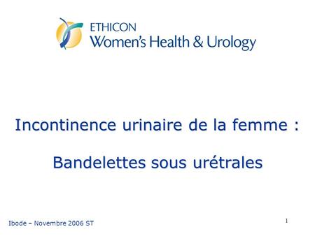 Incontinence urinaire de la femme : Bandelettes sous urétrales