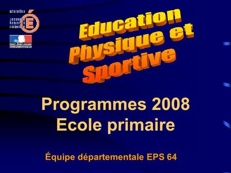 Programmes 2008 Ecole primaire