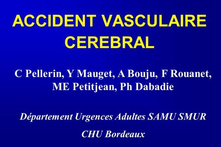 ACCIDENT VASCULAIRE CEREBRAL