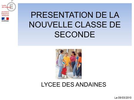 PRESENTATION DE LA NOUVELLE CLASSE DE SECONDE