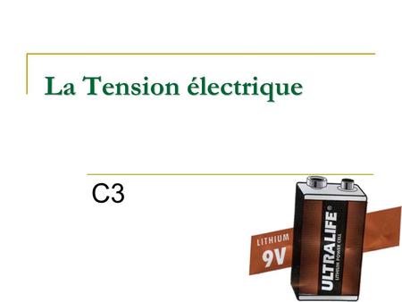La Tension électrique C3.
