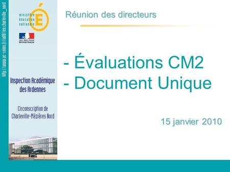 - Évaluations CM2 - Document Unique Réunion des directeurs 15 janvier 2010.