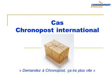 Cas Chronopost international