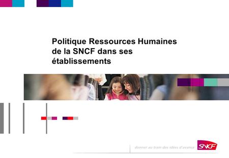 Politique Ressources Humaines de la SNCF dans ses établissements