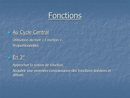 Fonctions Au Cycle Central Utilisation du mot « Fonction ». En 3°