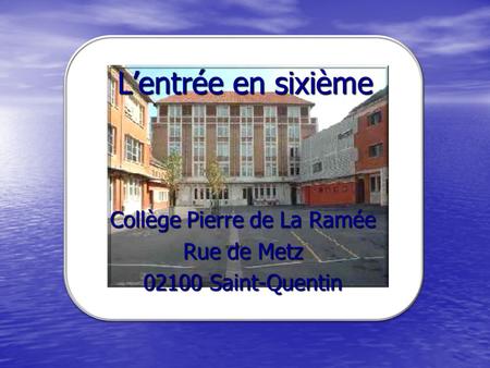 Collège Pierre de La Ramée Rue de Metz Saint-Quentin