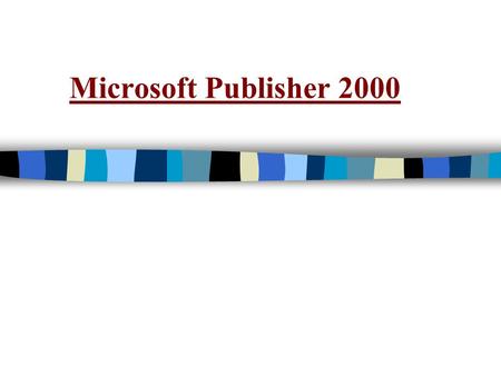Microsoft Publisher 2000.
