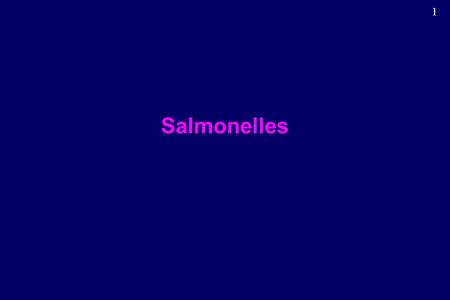Salmonelles.