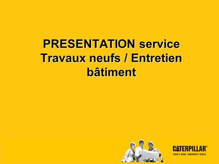 PRESENTATION service Travaux neufs / Entretien bâtiment