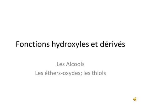 Fonctions hydroxyles et dérivés