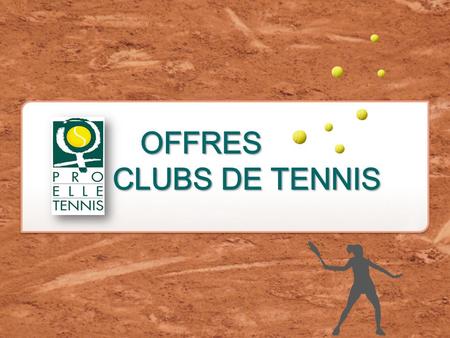 OFFRES CLUBS DE TENNIS.