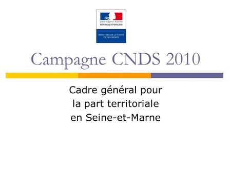 Campagne CNDS 2010 Cadre général pour la part territoriale en Seine-et-Marne.