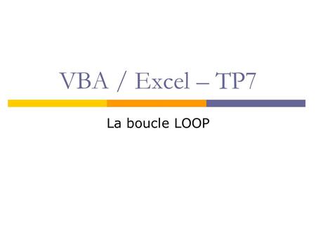 VBA / Excel – TP7 La boucle LOOP.