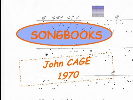 SONGBOOKS John CAGE 1970.