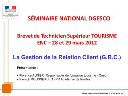 Brevet de Technicien Supérieur TOURISME ENC – 28 et 29 mars 2012