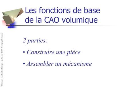 Les fonctions de base de la CAO volumique