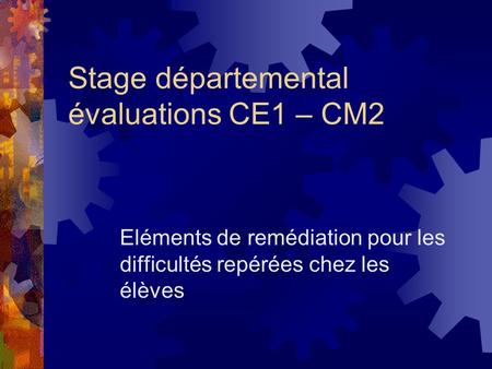 Stage départemental évaluations CE1 – CM2