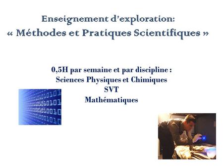 Enseignement d’exploration: « Méthodes et Pratiques Scientifiques »