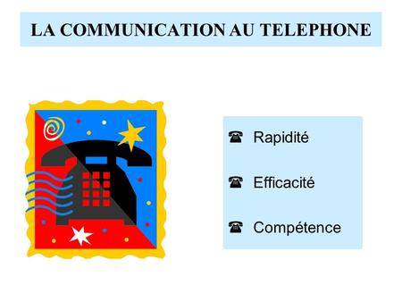 LA COMMUNICATION AU TELEPHONE