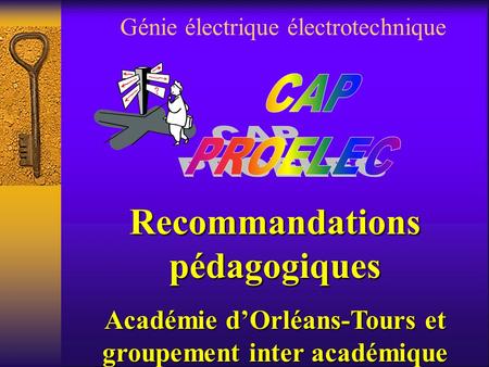 Génie électrique électrotechnique Recommandations pédagogiques Académie dOrléans-Tours et groupement inter académique.