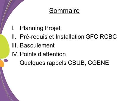 Sommaire Planning Projet Pré-requis et Installation GFC RCBC