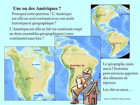 Une ou des Amériques ? Pourquoi cette question ? L’Amérique est-elle un seul continent avec son unité historique et géographique ? L’Amérique est-elle.