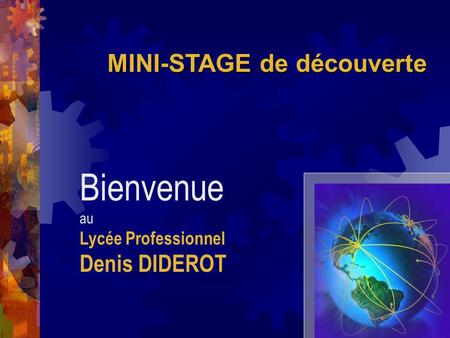 Bienvenue au Lycée Professionnel Denis DIDEROT