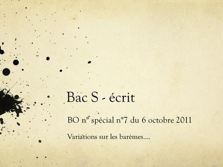 BO n° spécial n°7 du 6 octobre 2011 Variations sur les barèmes….