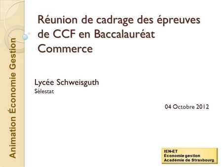 Réunion de cadrage des épreuves de CCF en Baccalauréat Commerce