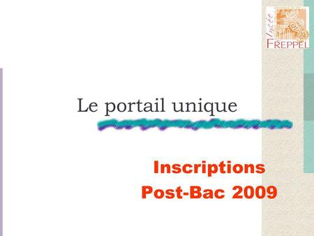 Le portail unique Inscriptions Post-Bac 2009. Se connecter au portail unique www.admission-postbac.fr.