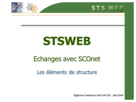 STSWEB Echanges avec SCOnet Les éléments de structure