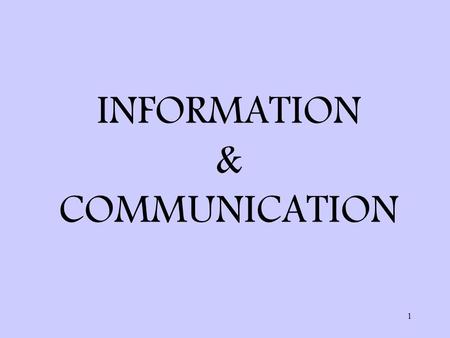 INFORMATION & COMMUNICATION