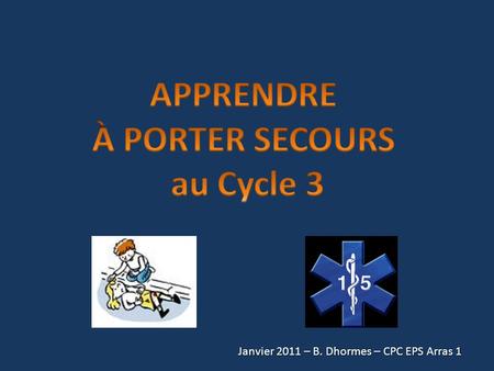 APPRENDRE À PORTER SECOURS au Cycle 3