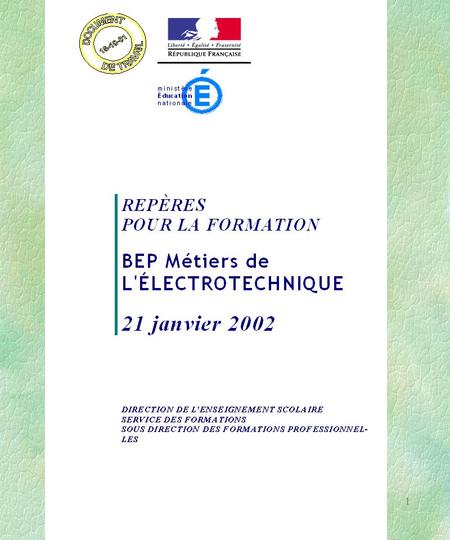 Académie de Strasbourg1. 2 3 4 5 6 7 « Métiers de lÉlectrotechnique » BEP.
