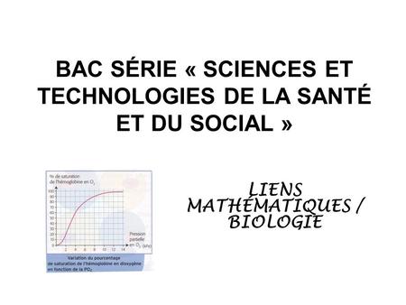 BAC SÉRIE « SCIENCES ET TECHNOLOGIES DE LA SANTÉ ET DU SOCIAL »